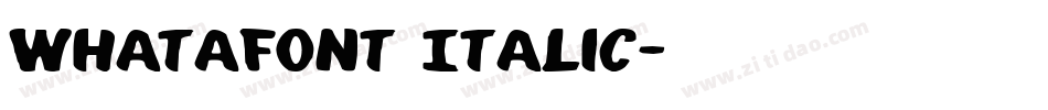 Whatafont Italic字体转换